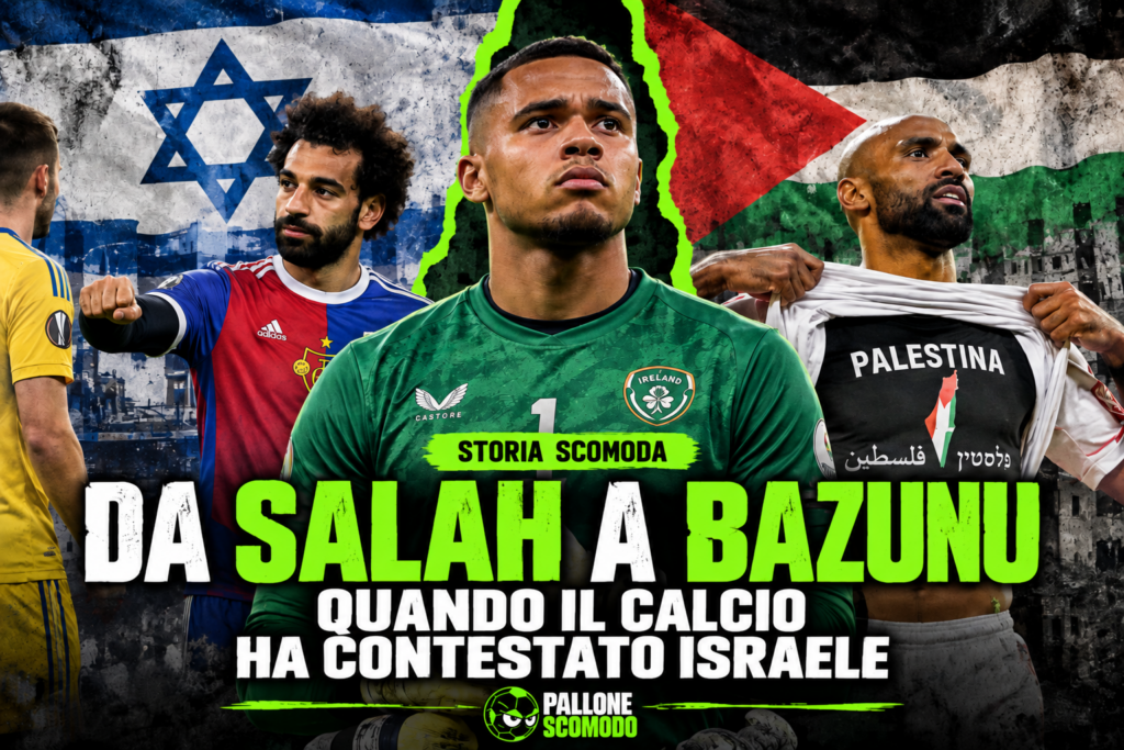 Da Salah a Bazunu: quando il calcio ha contestato Israele